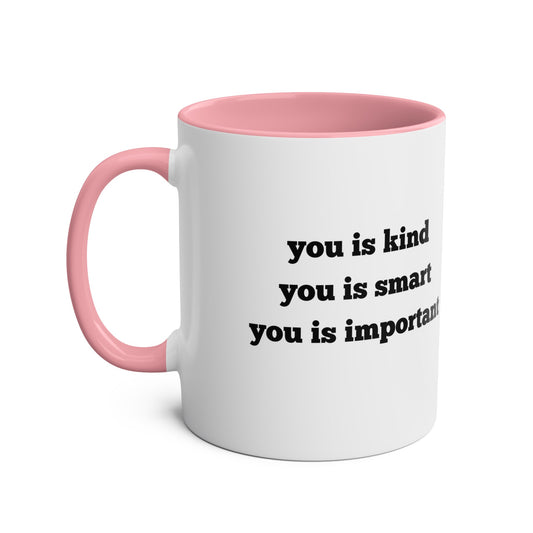 You is Kind Mug 11oz